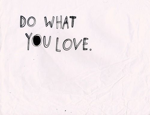 Do what you love