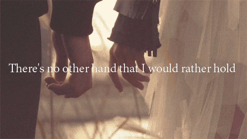 There's no other hand I would rather hold There's no other hand I would rather hold