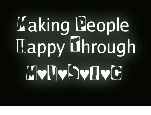 Making People Happy Through Music