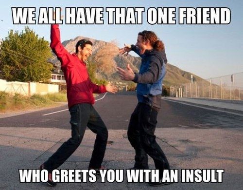 That one friend That one friend