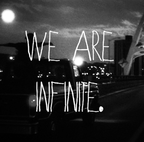 we are infinite