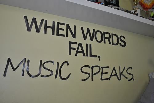 When words fail, music speaks When words fail, music speaks