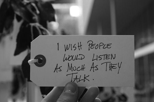 I wish people would listen I wish people would listen