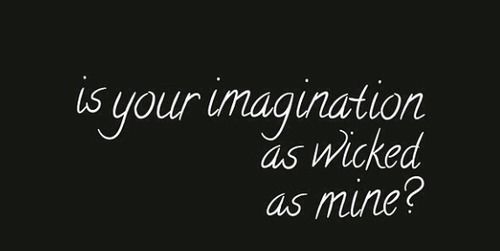 Your imagination Your imagination