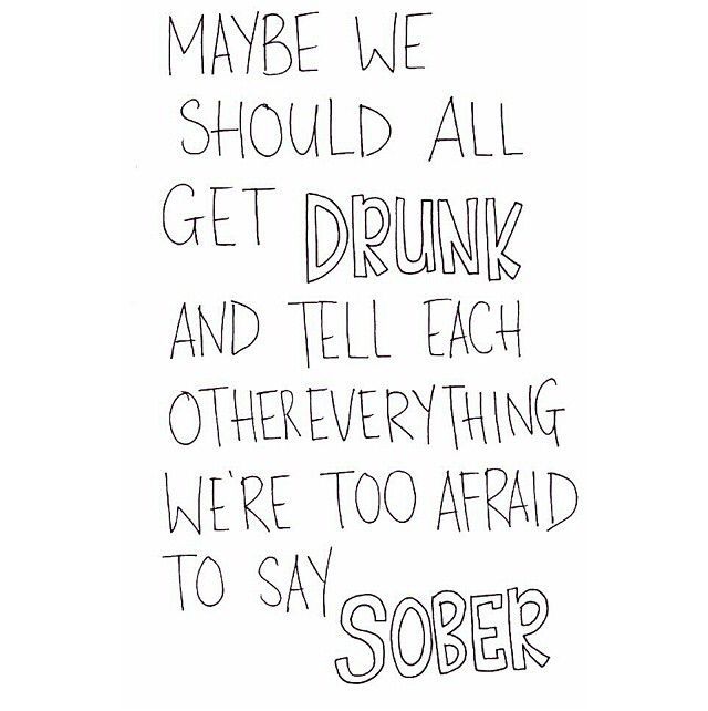 Maybe We Should Get Drunk Maybe We Should Get Drunk