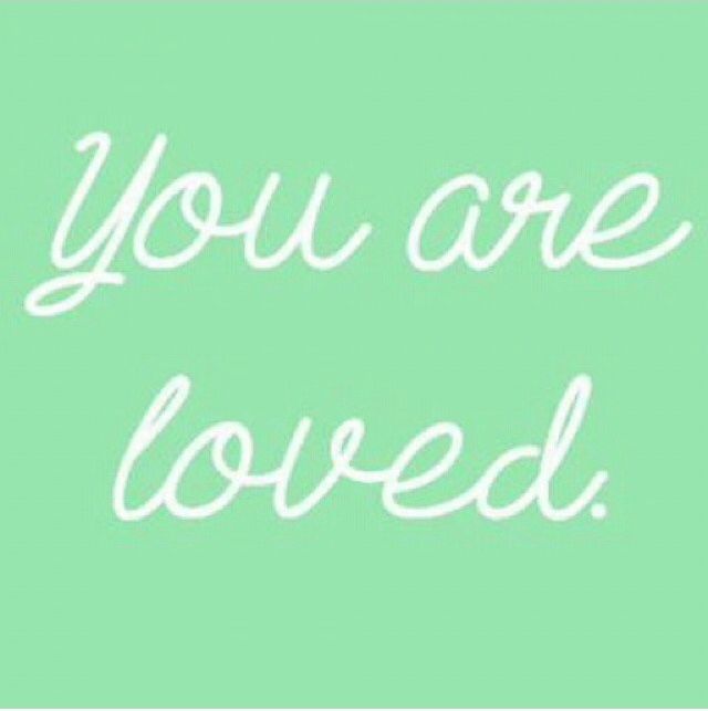 You Are Loved