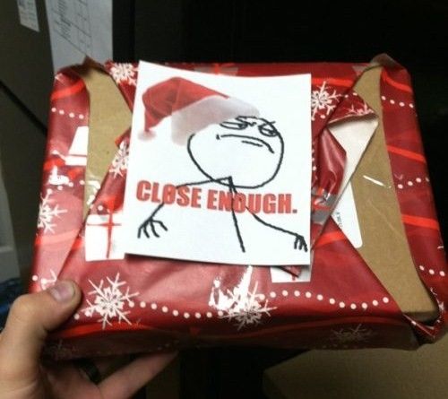 Close enough Close enough