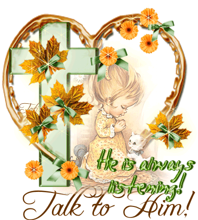 He is always listening! Talk to Him.... He is always listening! Talk to Him....