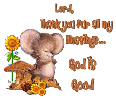 Lord, Thank You Fur All My Blessings - God is Good Lord, Thank You Fur All My Blessings - God is Good