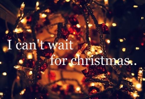 I cant wait for Christmas I cant wait for Christmas