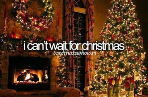 I cant wait for Christmas I cant wait for Christmas