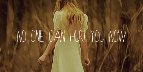 No one can hurt you now No one can hurt you now