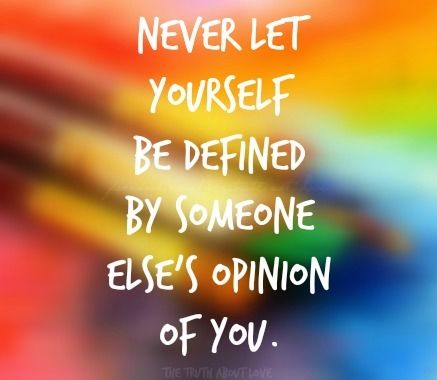 never let yourself be defined never let yourself be defined