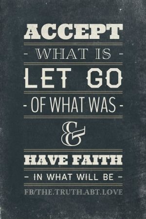 accept-let go-have faith accept-let go-have faith