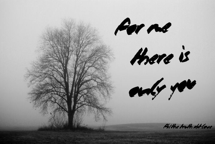 only you