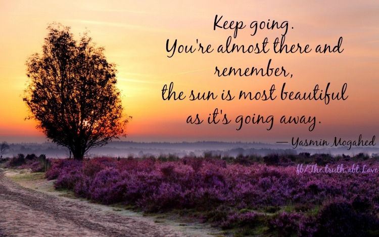 Keep going