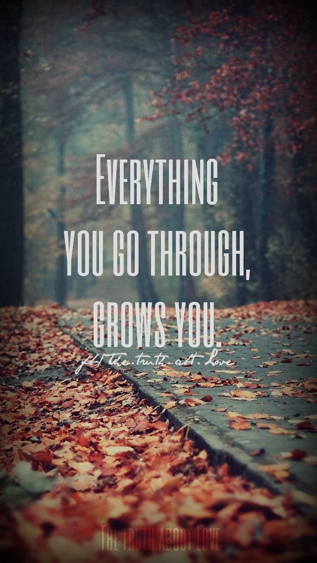 everything grows you