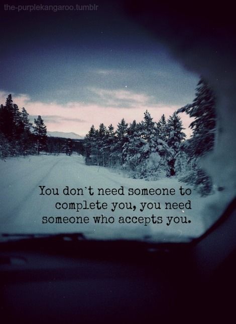 Someone who accepts you