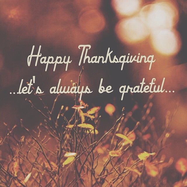 Happy Thanksgiving Let's Be Grateful Happy Thanksgiving Let's Be Grateful
