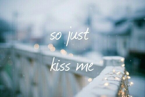 Just Kiss Me Just Kiss Me