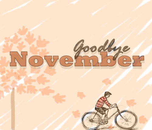 Goodbye November Hello December