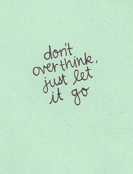 Don't Overthink Don't Overthink
