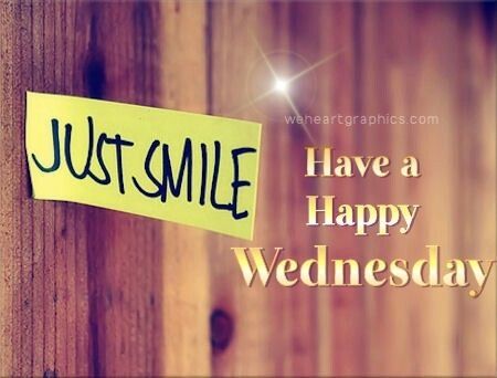 Have a happy Wednesday Have a happy Wednesday