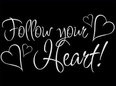Follow your Heart