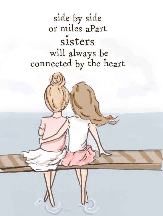 Sisters Are Connected By The Heart