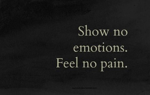 Show no emotions, feel no pain