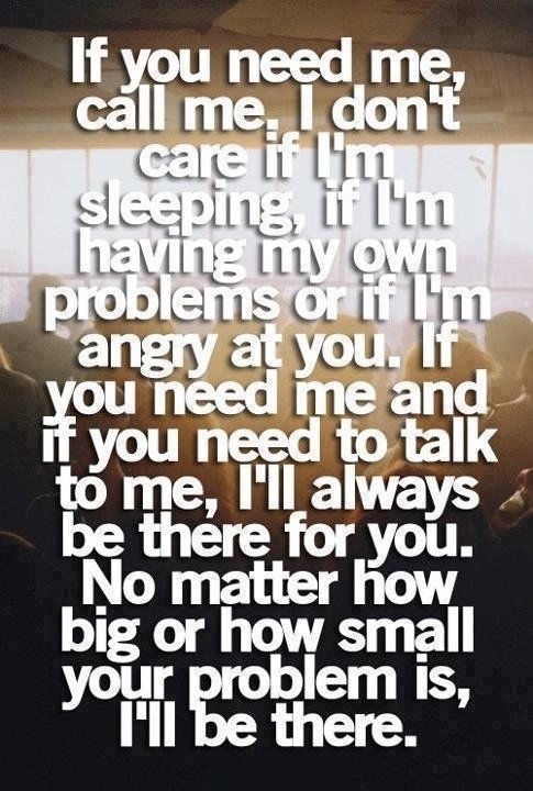 if you need me