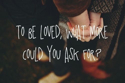 To be loved