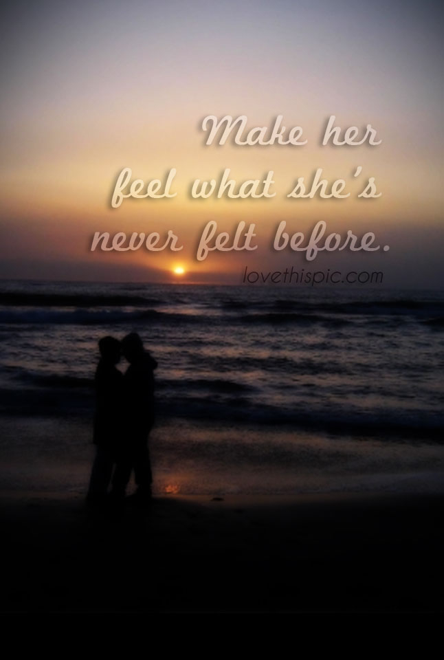 Make her feel