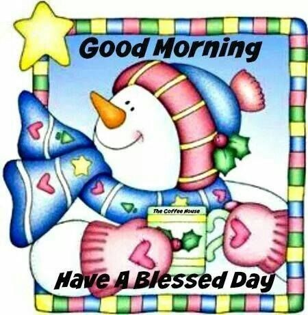 Good Morning Have a Blessed Day