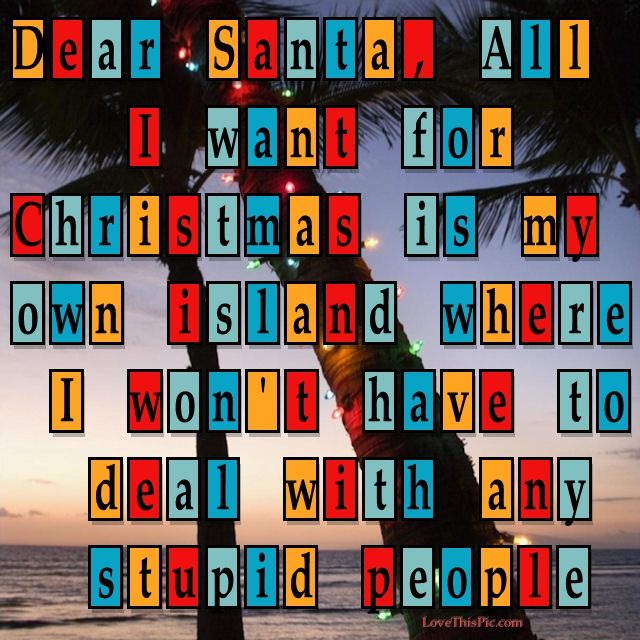 I want a private island for Christmas