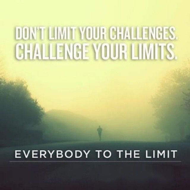 Challenge your limits