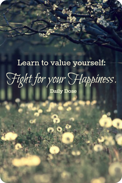 Fight for your hapiness Fight for your hapiness
