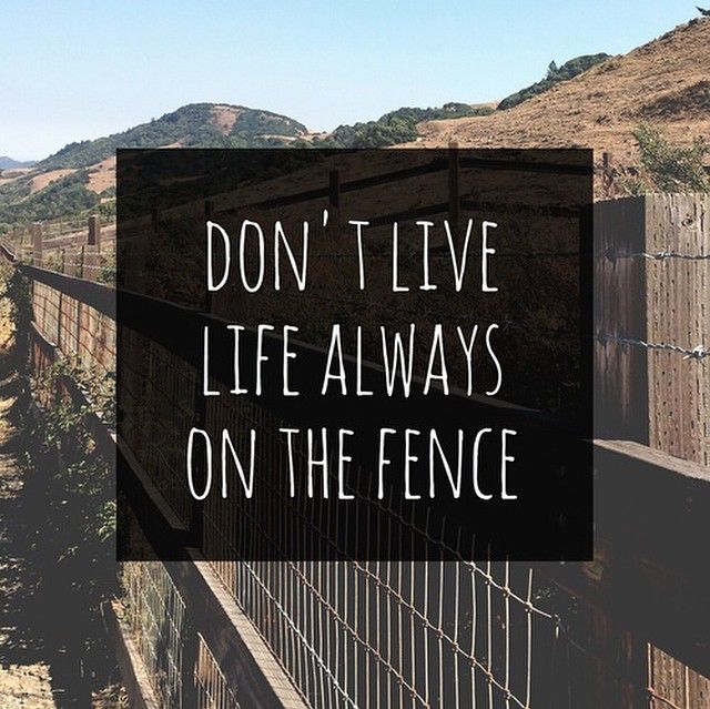 Always on the Fence Always on the Fence