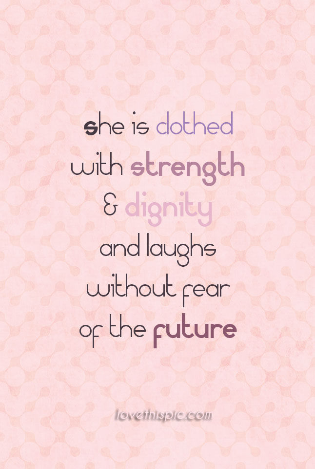 Strength and dignity Strength and dignity
