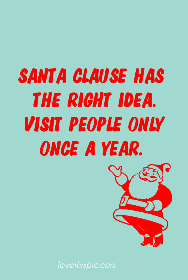 Santa has the right idea