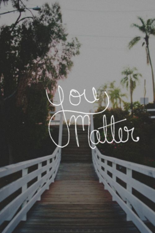 you matter you matter