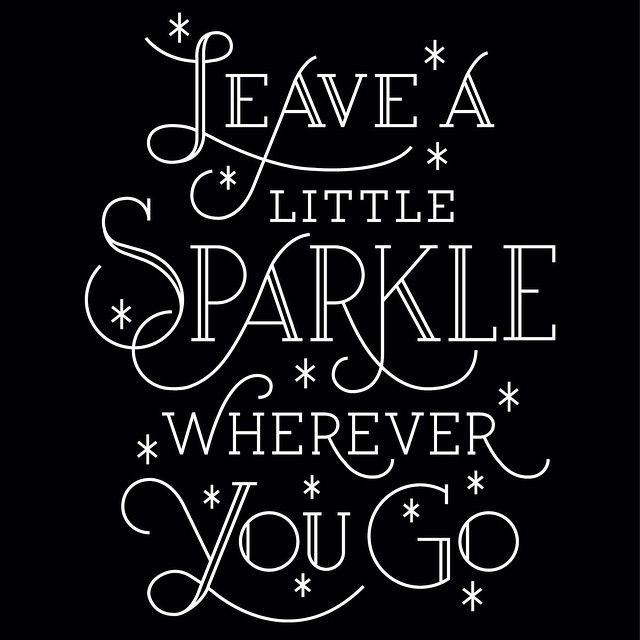life is sittle sparkle life is sittle sparkle
