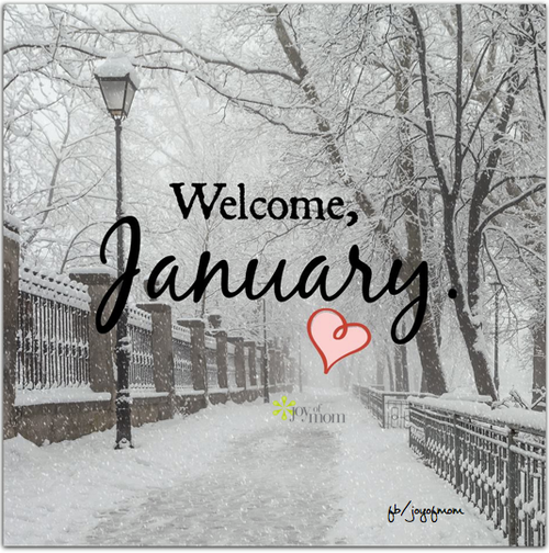 Welcome January Welcome January