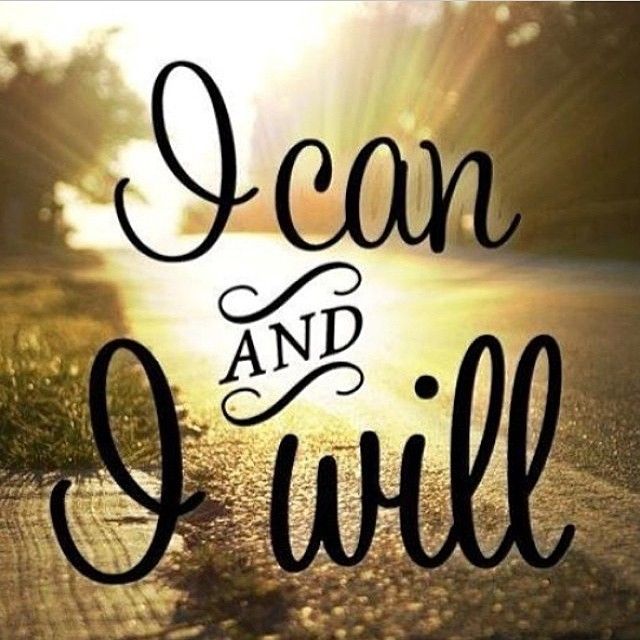 I can and I will I can and I will