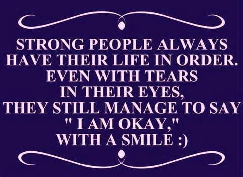 Strong people always have their life in order