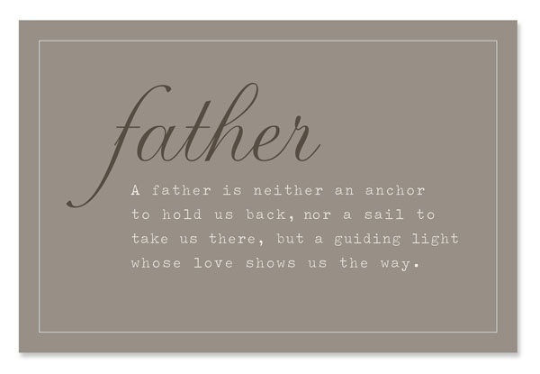 Father is a guiding light Father is a guiding light