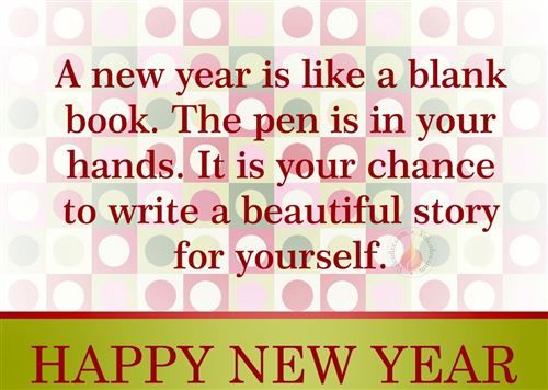 A new year is like a blank book....Happy New Year