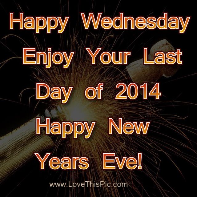 Happy Wednesday New Years Eve