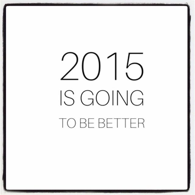 2015 Is Getting Better 2015 Is Getting Better