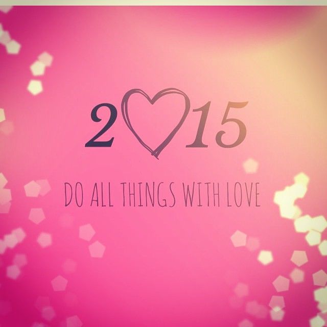 2015 Do All Things With Love 2015 Do All Things With Love